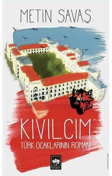 Kıvılcım - Türk Ocaklarının Romanı - Metin Savaş - Ötüken Neşriyat