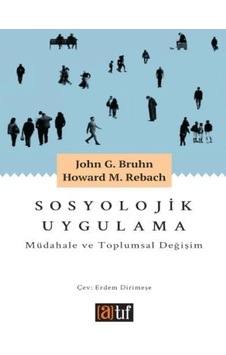 Sosyolojik Uygulama: Müdahale Ve Toplumsal Değişim Sosyolojik Uygulama: Müdahale Ve Toplumsal Değişim