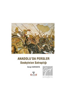 Anadolu'da Persler - Arkeoloji ve Sanat Yayınları Anadolu'da Persler - Arkeoloji ve Sanat Yayınları
