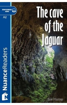 The Cave of the Jaguar+Audio (A2+) Nuance Readers L.3 - Sue Murray - Nüans