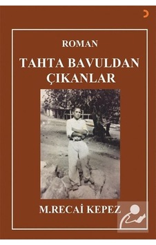 Tahta Bavuldan Çıkanlar / M. Recai Kepez Tahta Bavuldan Çıkanlar / M. Recai Kepez
