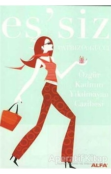 Eş'siz - Patrizia Gucci - Alfa Yayıncılık Eş'siz - Patrizia Gucci - Alfa Yayıncılık