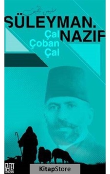 Çal Çoban Çal - Süleyman Nazif - Palet Yayınları