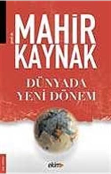 Dünyada Yeni Dönem - Mahir Kaynak - Ekim Yayınları