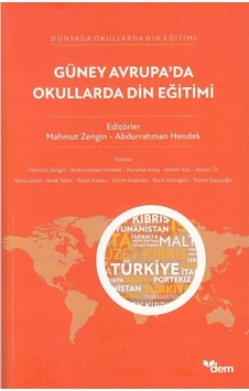 Güney Avrupa'da Okullarda Din Eğitimi / Mahmut Zengin Güney Avrupa'da Okullarda Din Eğitimi / Mahmut Zengin