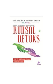 Ruhsal Detoks - Halil İbrahim Erbıyık - Hayat Yayıncılık