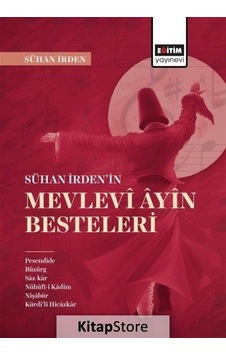 Sühan İrden'in Mevlevi Ayin Besteleri - Sühan İrden - Eğitim Yayınevi