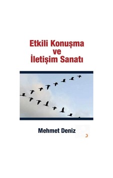 Etkili Konuşma ve İletişim Sanatı - Mehmet Deniz - Cinius Etkili Konuşma ve İletişim Sanatı - Mehmet Deniz - Cinius