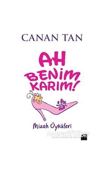 Ah Benim Karım! Ah Benim Kocam! - Canan Tan - Doğan Kitap Ah Benim Karım! Ah Benim Kocam! - Canan Tan - Doğan Kitap