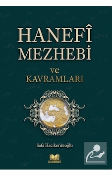 Hanefi Mezhebi Ve Kavramları / Safa Hacıkerimoğlu Hanefi Mezhebi Ve Kavramları / Safa Hacıkerimoğlu