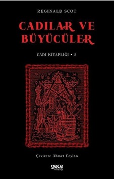 Cadılar Ve Büyücüler / Cadı Kitaplığı 2 / Reginald Scot 9786258032840 Cadılar Ve Büyücüler / Cadı Kitaplığı 2 / Reginald Scot 9786258032840