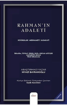 Rahman'ın Adaleti - Doğruları Merhameti Sadakati - Niyazi Bayramoğlu - Sitav yayınevi