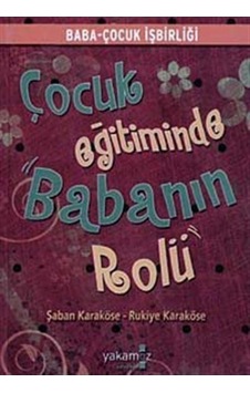 Çocuk Eğitiminde Babanın Rolü / Şaban Karaköse