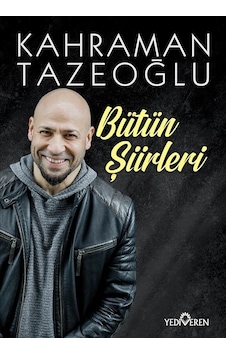 Bütün Şiirleri/kahraman Tazeoğlu/yediveren Yayınları Bütün Şiirleri/kahraman Tazeoğlu/yediveren Yayınları