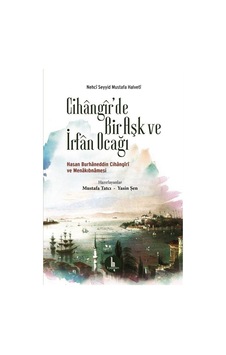 Cihangir'de Bir Aşk ve İrfan Ocağı - Nehci Seyyid Mustafa Halveti - H Yayınları