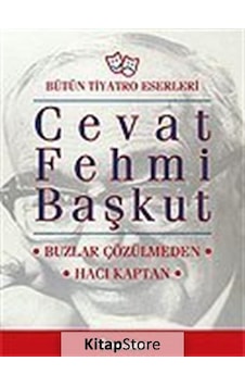 Buzlar Çözülmeden / Hacı Kaptan / Cevat Fehmi Başkut