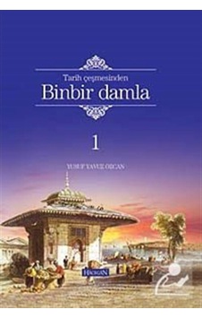 Tarih Çeşmesinden Binbir Damla / Yusuf Yavuz Özcan 9786054565351