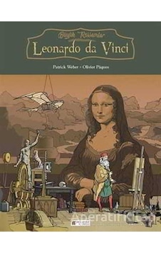 Büyük Ressamlar-Leonardo da Vinci - Patrick Weber - Olivier Paques - Akılçelen Kitaplar Büyük Ressamlar-Leonardo da Vinci - Patrick Weber - Olivier Paques - Akılçelen Kitaplar