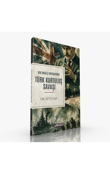 Bir İngiliz Operasyonu Türk Kurtuluş Savaşı Bir İngiliz Operasyonu Türk Kurtuluş Savaşı