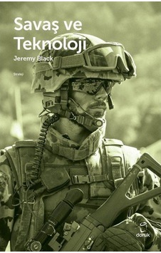 Savaş Ve Teknoloji / Jeremy Black 9789755537252 Savaş Ve Teknoloji / Jeremy Black 9789755537252