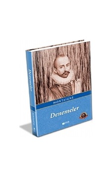 Montaigne Denemeler - 100 Temel Eser - Michel de Montaigne - Evrensel İletişim Yayınları