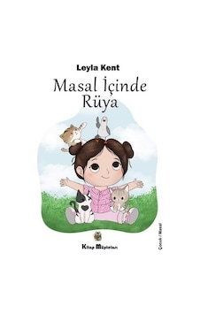 Masal İçinde Rüya - Leyla Kent - Kitap Müptelası Yayınları Masal İçinde Rüya - Leyla Kent - Kitap Müptelası Yayınları