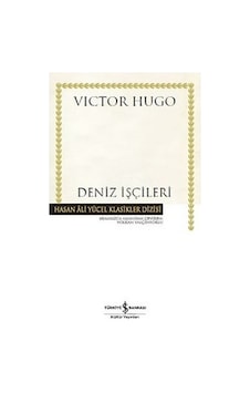 Deniz İşçileri-Hasan Ali Yücel Klasikler - Victor Hugo - İş Bankası Kültür Yayınları Deniz İşçileri-Hasan Ali Yücel Klasikler - Victor Hugo - İş Bankası Kültür Yayınları