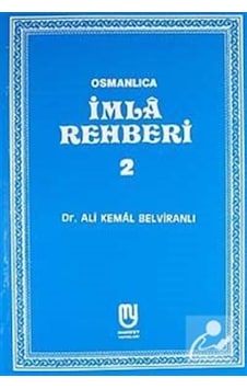 Osmanlıca İmla Rehberi 2 - Ali Kemal Belviranlı - Marifet Yayınları Osmanlıca İmla Rehberi 2 - Ali Kemal Belviranlı - Marifet Yayınları