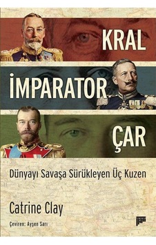 Kral, Imparator, Çar / Catrine Clay 9786059646840 Kral, Imparator, Çar / Catrine Clay 9786059646840