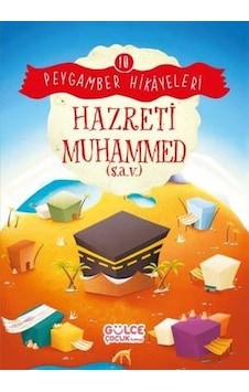 Hazreti Muhammed - Peygamber Hikayeleri 10 - Burhan Güven - Gülce Çocuk Hazreti Muhammed - Peygamber Hikayeleri 10 - Burhan Güven - Gülce Çocuk