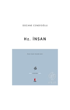 Hz. İnsan - Dücane Cündioğlu - Kapı Yayınları Hz. İnsan - Dücane Cündioğlu - Kapı Yayınları