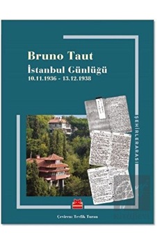 İstanbul Günlüğü 10.11.1936 - 13.12.1938 - Bruno Taut - Kırmızı Kedi