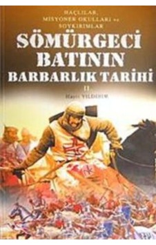 Sömürgeci Batının Barbarlık Tarihi 2 Cilt Takım/Hayri Yıldırım