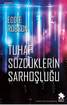 Tuhaf Sözcüklerin Sarhoşluğu