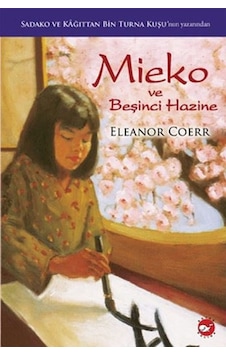 Mieko Ve Beşinci Hazine Beyaz Balina Yayınları Mieko Ve Beşinci Hazine Beyaz Balina Yayınları