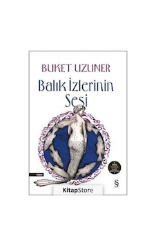 Kitapstore Balık Izlerinin Sesi / Buket Uzuner Kitapstore Balık Izlerinin Sesi / Buket Uzuner