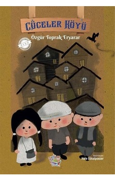Cüceler Köyü - Özgür Toprak Eryarar - Parmak Çocuk