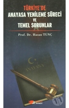 Türkiye’De Anayasa Yenileme Süreci ve Temel  Sorunlar
