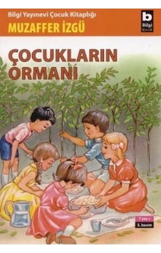 Çocukların Ormanı - Muzaffer İzgü - Bilgi Yayınevi