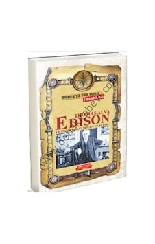Thomas Alva Edison; Dünyayı Aydınlatan Işık