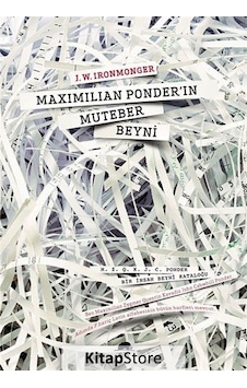 Kitapstore Maximilian Ponder'ın Muteber Beyni / J.W. Ironmonger Kitapstore Maximilian Ponder'ın Muteber Beyni / J.W. Ironmonger