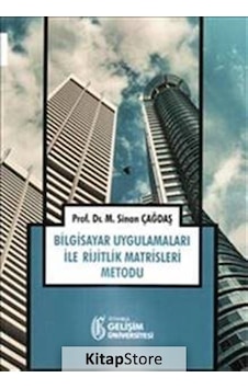 Bilgisayar Uygulamaları ile Rejitlik Matrisleri Metodu - Sinan Çağdaş - İstanbul Gelişim Üniversitesi