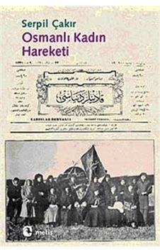 Osmanlı Kadın Hareketi - Serpil Çakır - Metis Yayınları