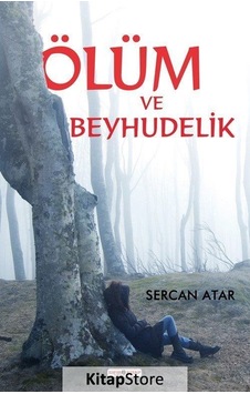 Ölüm Ve Beyhudelik / Sercan Atar