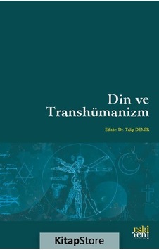 Din ve Transhümanizm- Eskiyeni Yayınları