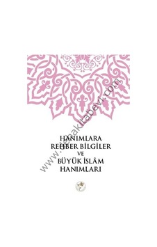 Hanımlara Rehber Bilgiler Ve Büyük Islam Hanımları N11.37962