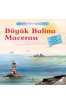 Büyük Balina Macerası-Deniz Hikayeleri-İlk Okuma Kitaplarım - Ronda&David Armitage - İş Bankası Kültür Yayınları