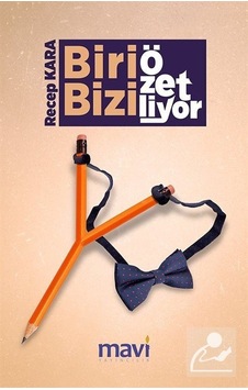Biri Bizi Özetliyor - Recep Kara - Mavi Yayıncılık