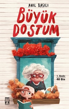 Büyük Dostum - Anıl Basılı - Timaş İlk Genç Büyük Dostum - Anıl Basılı - Timaş İlk Genç