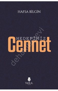Hedefimiz Cennet Hafsa Bilgin Hedefimiz Cennet Hafsa Bilgin